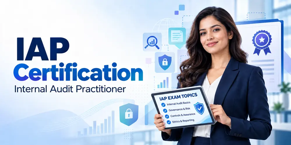IAP Certification 2026: Eligibility, Exam Syllabus, Cost, and CIA Pathway