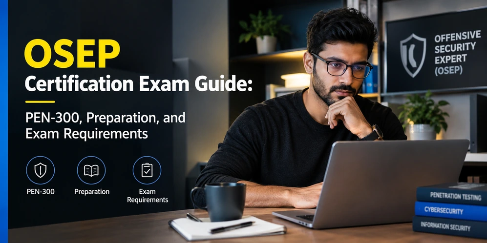 OSEP Certification Exam Guide: PEN-300, Preparation, and Exam Requirements